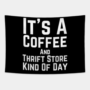 Just Give Me Coffee And A Thrift Tapestry