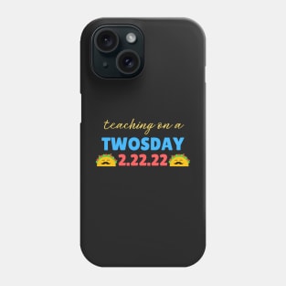 Cool Twosday Teachers Quote, Cute Toco Twosday Teachers Celebration Souvenir Phone Case