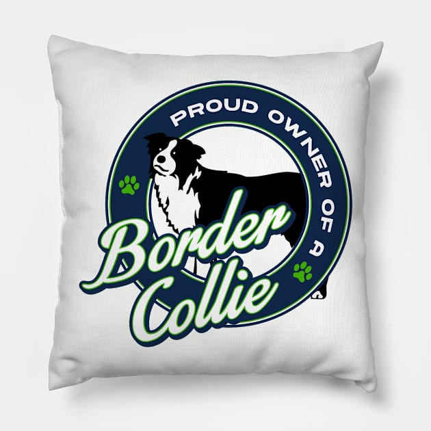 Proud Owner of a Border Collie Pillow by maswid