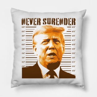 Trump Mugshot  - never surender Pillow