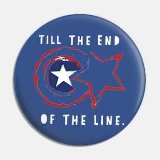 Till the end of the line Pin