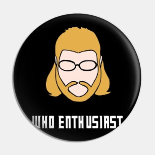 Who Enthusiast T-Shirt Pin