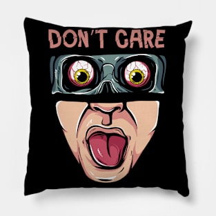 I Don't care Pillow