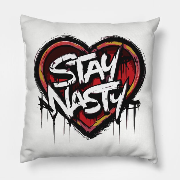 Stay Nasty Pillow by Emma