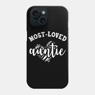 Auntie - Most loved auntie Phone Case