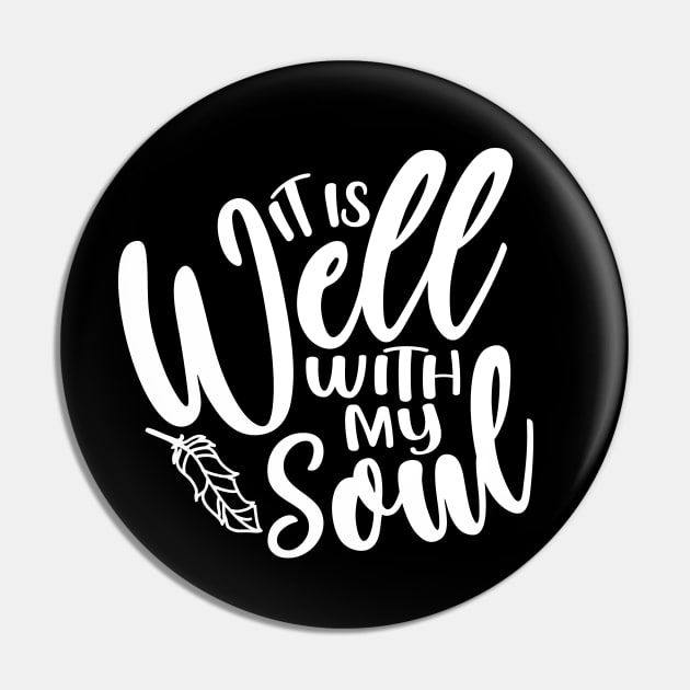 It Is Well With My Soul Christian Faith Pin by GlimmerDesigns