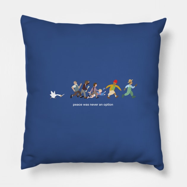 Peace was Never an Option Pillow by Revanty