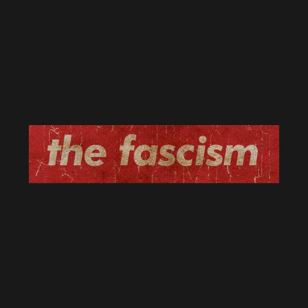the fascism - SIMPLE RED VINTAGE by GLOBALARTWORD