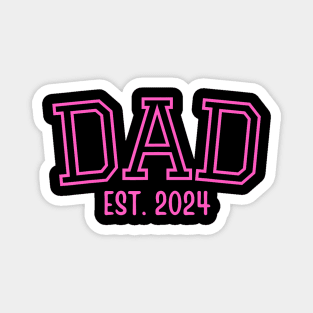 Dad Est. 2024 Father Expect Baby Pregnancy Announcement Pink Magnet