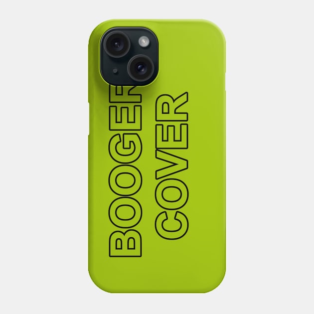 Booger Cover w/ Outline Phone Case by Tsbybabs