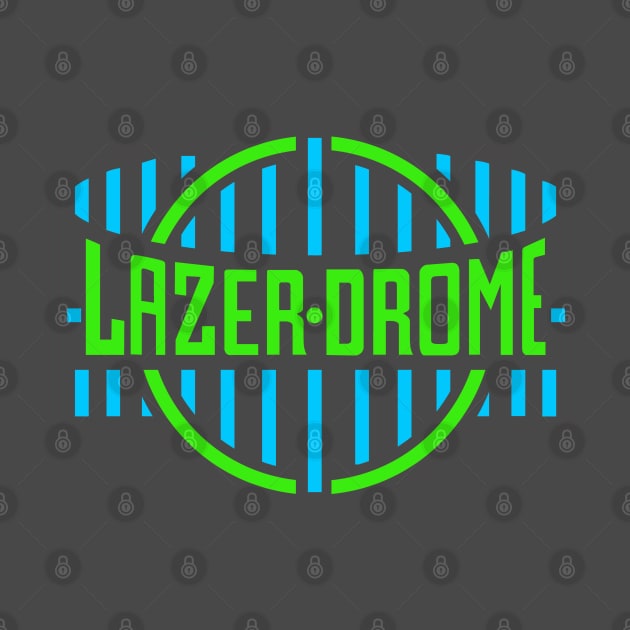 The Lazerdrome by idrockthat