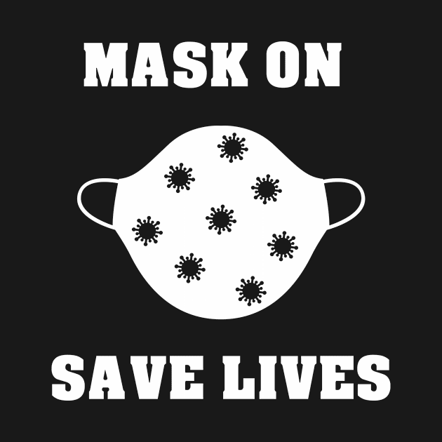 Mask On Save Lives by JevLavigne