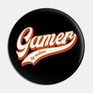 Gamer by nature Pin