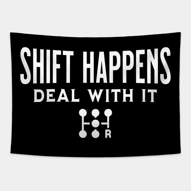 Shift Happens Tuner Mechanic Car Lover Enthusiast Funny Gift Idea Tapestry by GraphixbyGD