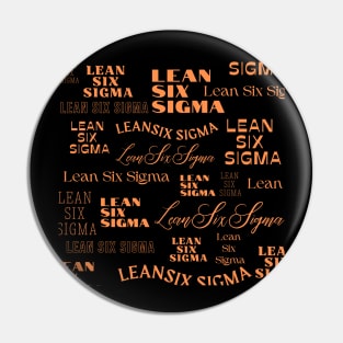 Lean Six Sigma all over design Pin