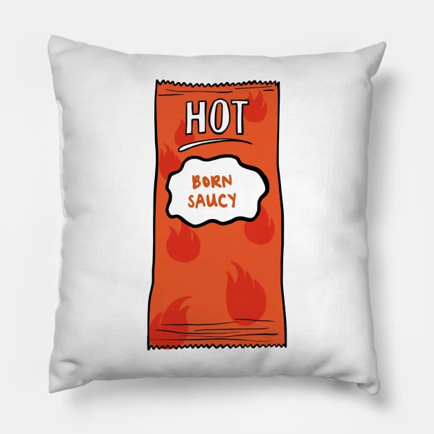 Born Saucy Pillow by notastranger