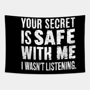 your secret is safe with me i wasn't listening Tapestry