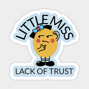 little miss lack of trust Magnet