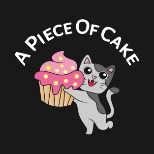 A Piece Of Cake T-Shirt