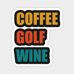 Coffee Golf Wine Magnet