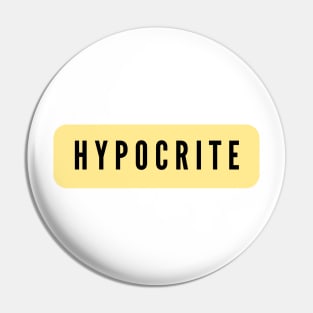 Hypocrite Pin