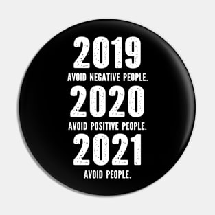 2019 Avoid Negative People 2020 Avoid Positive People 2021 Avoid people Pin