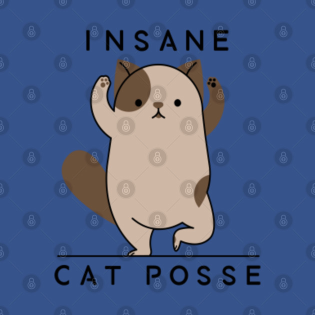 Discover Insane cat posse gift for cat lover - Cat Gifts For Mom - T-Shirt