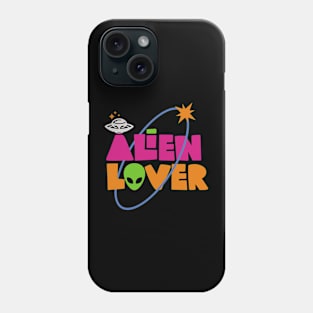 Alien Lover T-shirt Phone Case