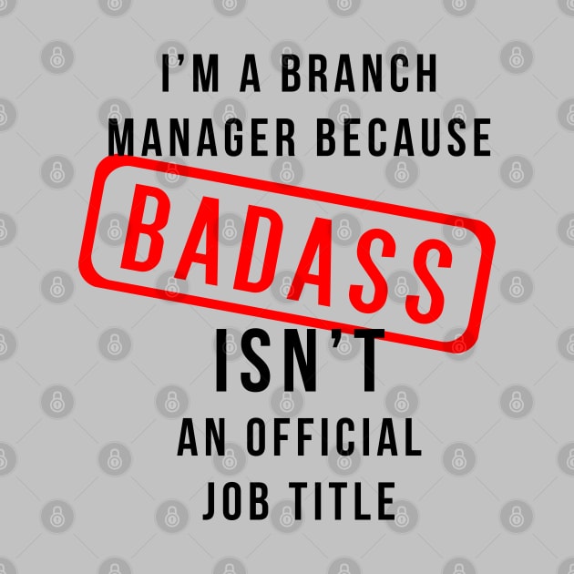 Branch Manager AKA Badass by DJV007