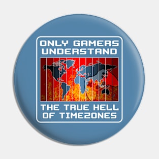 Only gamers understand the true hell of timezones Pin