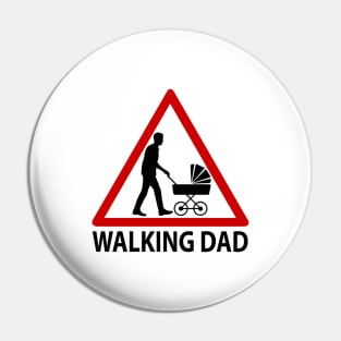 Walking dad Pin