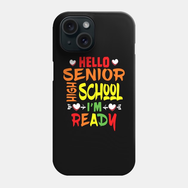 HELLO SENIOR HIGH SHOOL I'M READY Phone Case by Ardesigner