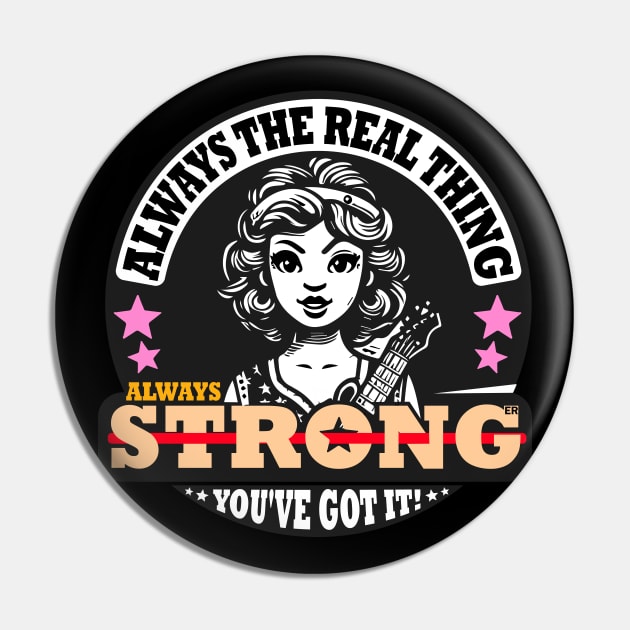 Always Real, Always Strong Pin by Deep Box