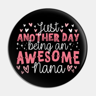 Just Another Day Being An Awesome Nana Pin