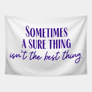 A Sure Thing Tapestry