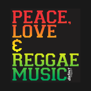 PEACE, LOVE & REGGAE MUSIC T-Shirt