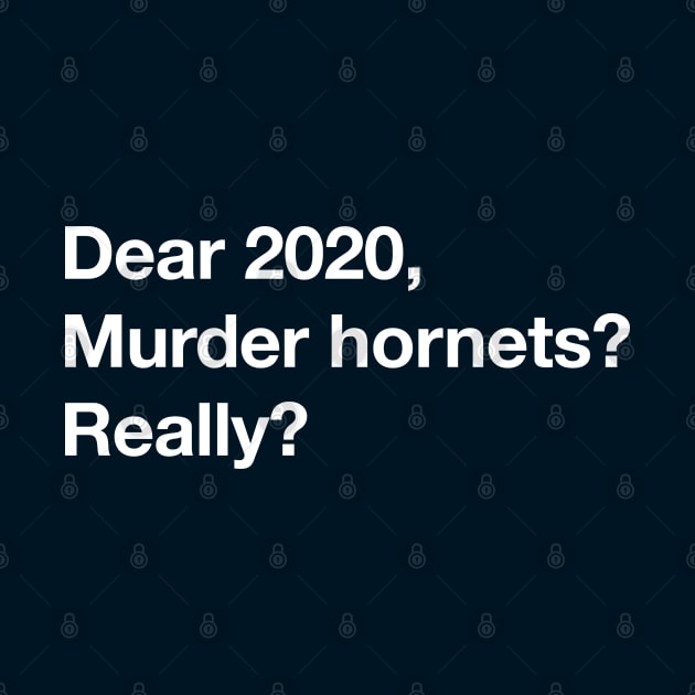 "Murder Hornets, Really?" Funny 2020 Letter by EbukaAmadiObi19