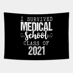 i survived medical school class of 2021 Tapestry