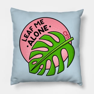 Leaf Me Alone - Pink Pillow