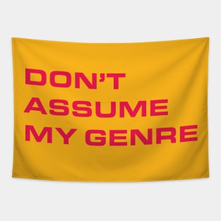 Don't Assume My Genre Tapestry