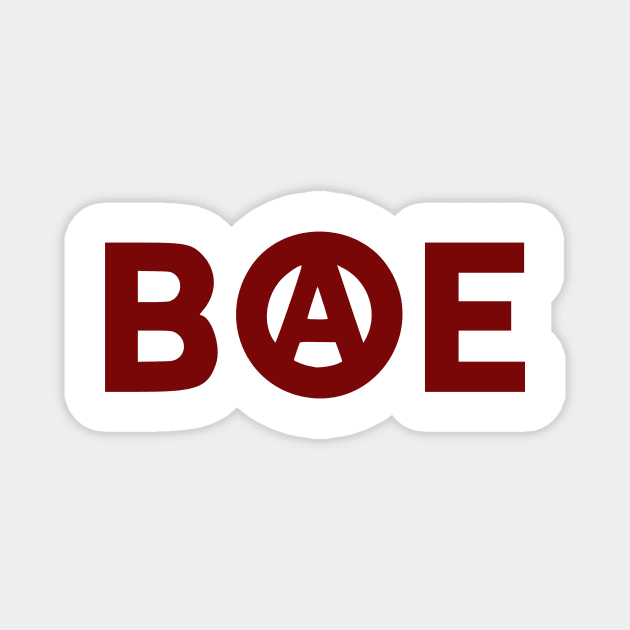 BAE - Beyond All Establishments Magnet by SlimPickins