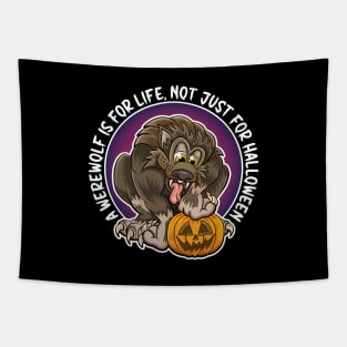 A werewolf is for life, not just for Halloween. Cartoon werewolf with pumpkin design. Tapestry