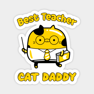 Best teacher and cat daddy, funny cartoon cat Magnet