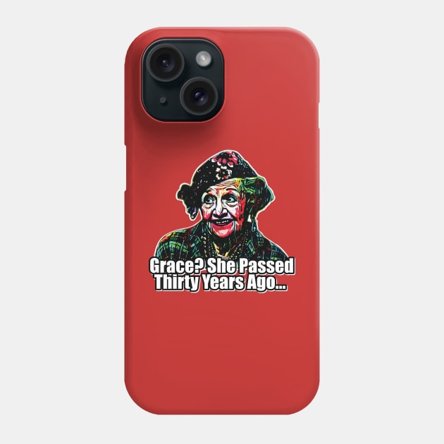 Grace? She Passed - Aunt Bethany Christmas Design Phone Case by Trendsdk