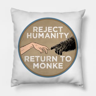 Reject Humanity Return to Monke Evolution Funny Chimp Meme Pillow