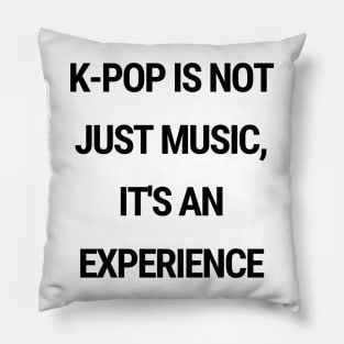 K-Pop is not just music, it's an experience Pillow