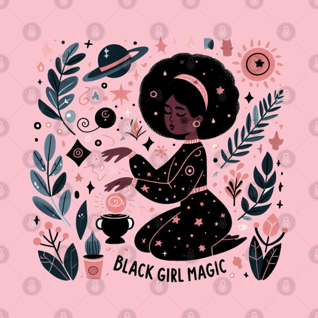 Black Girl Magic by NeneTees