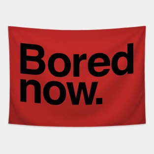 Bored Now Tapestry