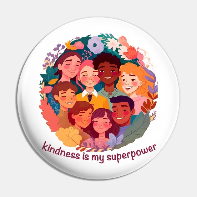 Kindness is my superpower Pin by tatadonets