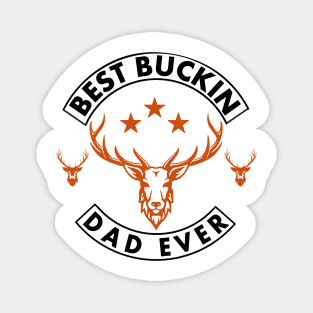 best buckin dad ever Magnet